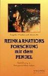 Reinkarnationsforschung mit dem Pendel : Rückführung in ihre persönlichen Leben. und Mario Atti /...