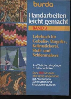 burda Handarbeiten leicht gemacht Band 3 Lehrbuch für Gobelin-, Bargello-, Kelimstickerei, Stoff-...