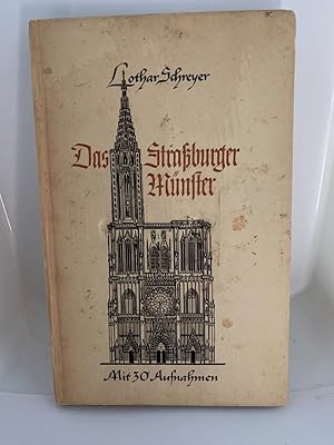 Das Straßburger Münster. Mit 30 Aufnahmen. gebundene Ausgabe 1941