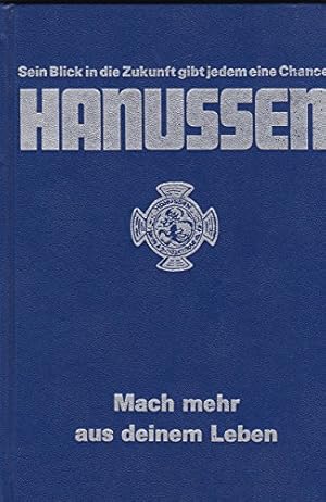 Hanussen, mach mehr aus deinem Leben Hanussen - sein Blick in die Zukunft gibt jedem eine Chance