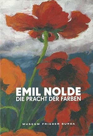 Emil Nolde - Die Pracht der Farben