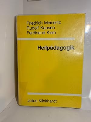 Heilpädagogik : eine Einführung in pädagogisches Sehen und Verstehen. von Friedrich Meinertz ; Ru...