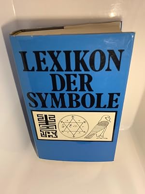 Lexikon der Symbole. Wolfgang Bauer . Hrsg. von Wolfgang Bauer & Irmtraud Dümotz