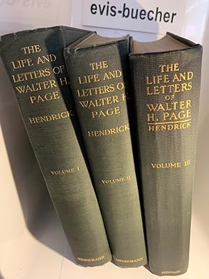 The Life and Letters of Walter H. Page - Complete Set - Volumes I,II & III Gebundene Ausgabe 1922...