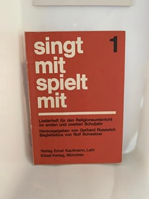 singt mit spielt mit 1, Taschenbuch 1974 Begleitsätze von Rolf Schweizer