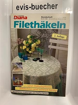 Diana, Sonderheft, die kleine Diana, Filethäkeln , Broschüre 1990 . und Häkelpitzen, Bildschön un...