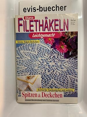 Diana, Nr. 16, Filethäkeln leichtgemacht, Broschüre 1993 Kleine Häkel-Deckchen