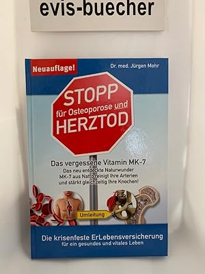 Stop für Osteoporose und Herztod, Das vergessene Vitamin MK-7. Das neu entdeckte Naturwunder MK-7...