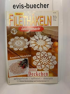 Diana Filethäkeln Nr. 13 Broschur 1993 Spitzenzarte Deckchen anfängerleich - raffiniert - dekorativ