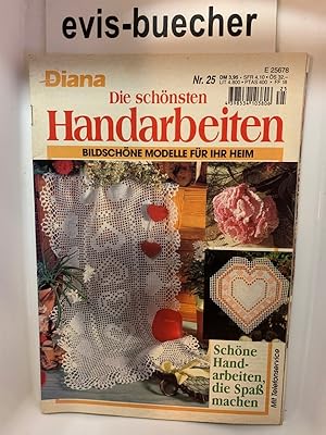 Diana Die schönsten Handarbeiten, Nr. 25 / 1999 Heft/Zeitschrift/Broschur Bildschöne Modelle für ...