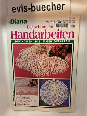 Diana Die schönsten Handarbeiten, Nr. 11/12 1996 Heft/Zeitschrift/Broschur Deckchen , die immer g...