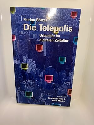 Die Telepolis. Urbanität im digitalen Zeitalter, Broschiert