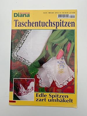 Taschentuchspitzen, Edle Spitzen zart umhäkelt, Diana Special 1997, Heft