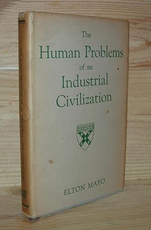 elton mayo the social problems of an industrial civilization George elton mayo (26 december 1880 elton attended several schools in australia the social problems of an industrial civilization, routledge, 2007. elton mayo the social problems of an industrial civilization George elton mayo (26 december 1880 elton attended several schools in australia the social problems of an industrial civilization, routledge, 2007.