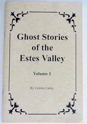 Ghost Stories of the Estes Valley : Volume 1