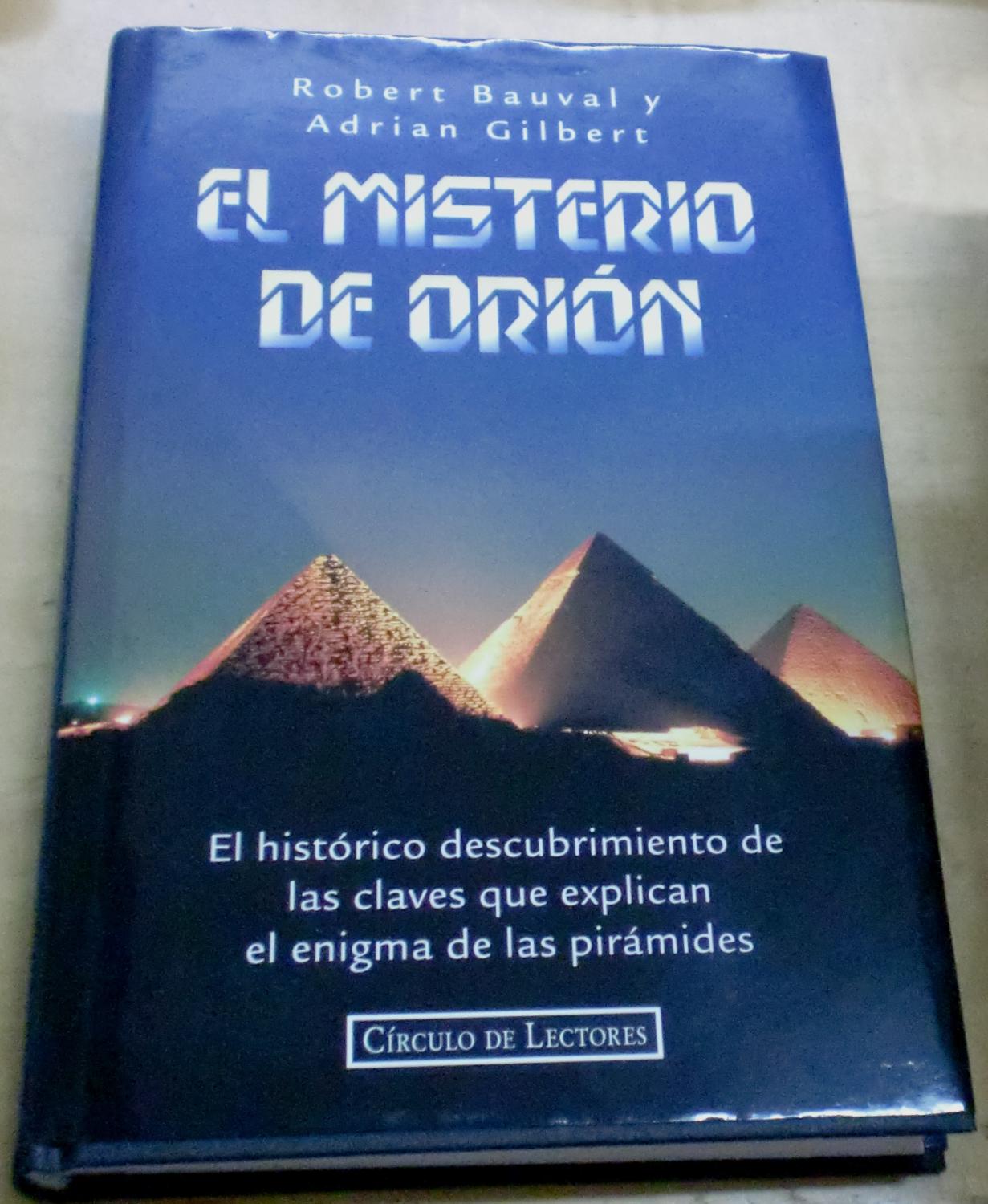 El misterio de Orión. El histórico descubrimiento de las claves que explican el enigma de las pirámides. Traducción César Aira - BAUVAL, ROBERT/GILBERT, ADRIAN