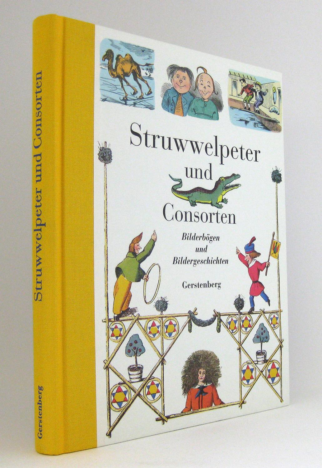 Struwwelpeter und Consorten: Bilderbögen und Bildergeschichten