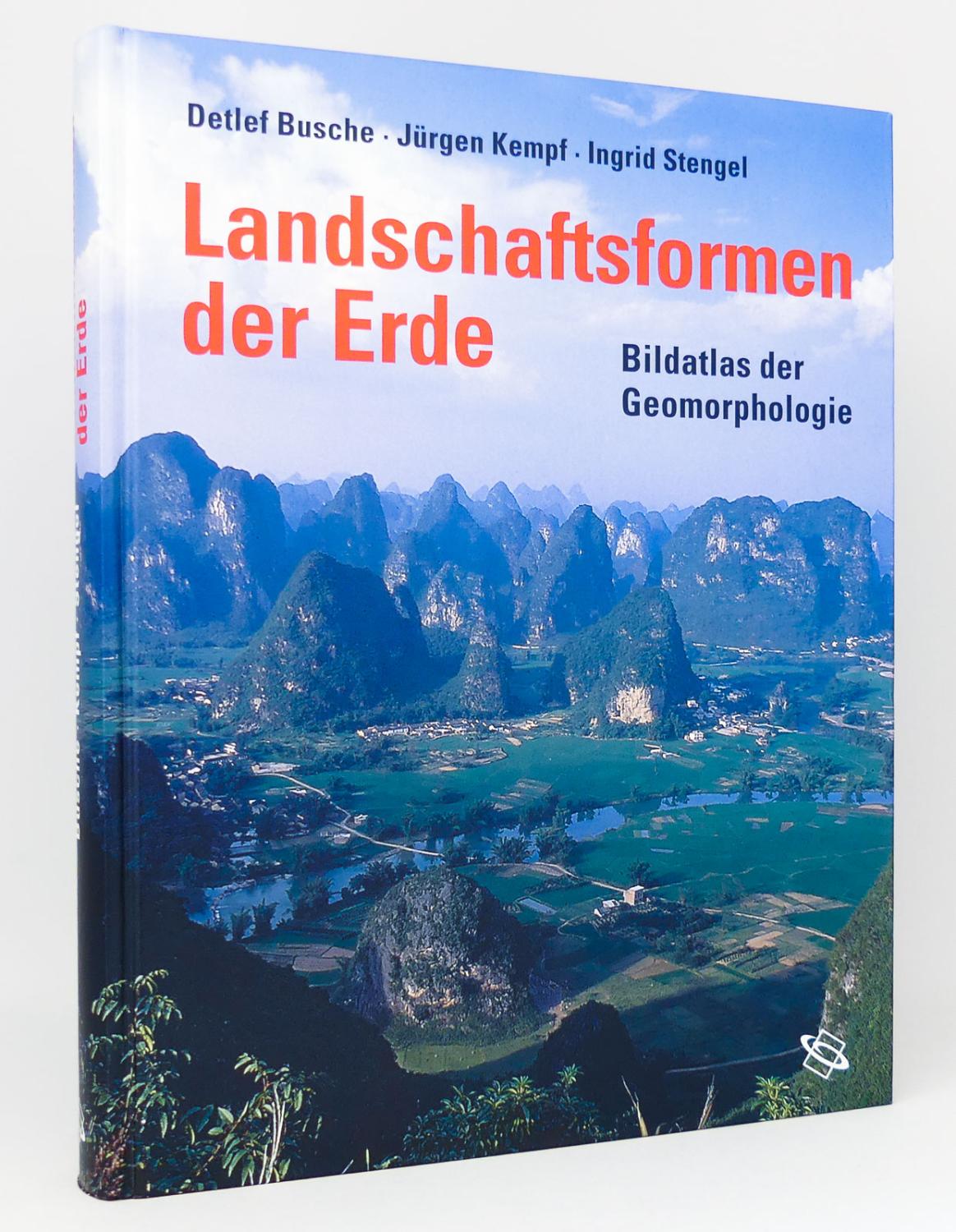 Landschaftsformen der Erde : Bildatlas der Geomorphologie - Busche, Detlef; Kempf, Jürgen; Stengel, Ingrid