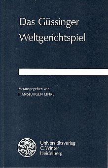 Das Güssinger Weltgerichtspiel. - Linke, Hansjürgen (Hrsg.)