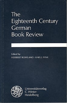The Eighteenth Century German Book Review. - Rowland, Herbert (Hrsg.) and Karl J. (Hrsg.) Fink