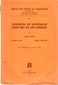 Soziologische und psychologische Studien über das erste Lebensjahr. Quellen und Studien zur Jugendkunde; Heft 5. - Bühler, Charlotte, Hildegard Hetzer und Beatrix Tudor-Hart