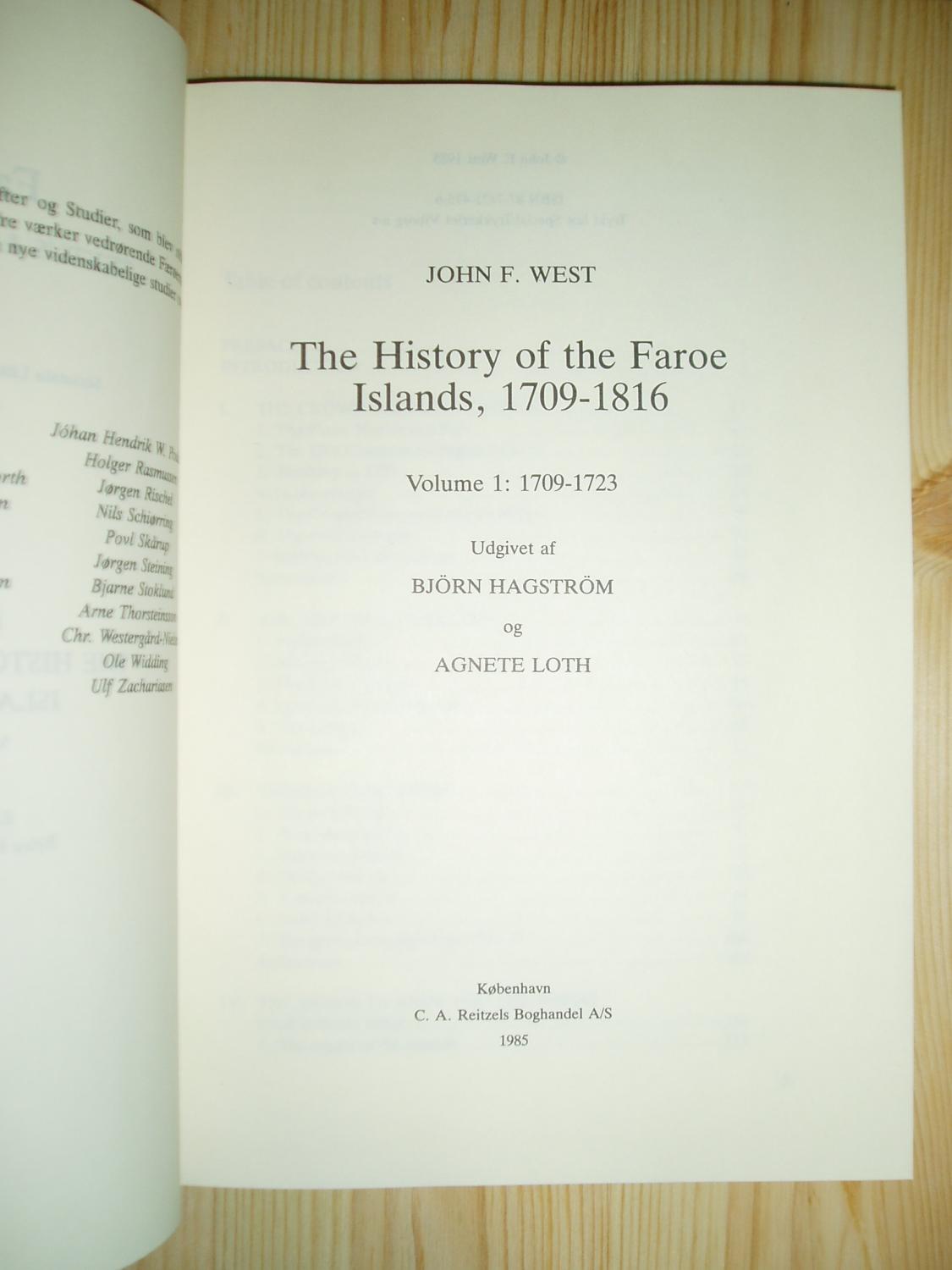 The History of the Faroe Islands, 1709-1816 : Volume 1 : 1709- 1723 - West, John Frederick