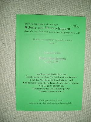 Franz Stuhlmann (1863-1928) : ein biographisches Portrait, gleichzeitig eine kolonialhistorische ...