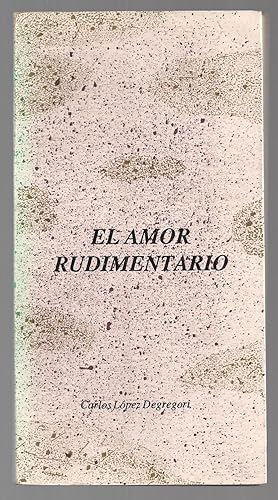 El Amor Rudimentario