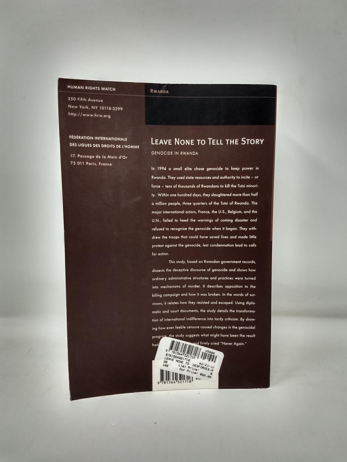 Leave None to Tell the Story: Genocide in Rwanda