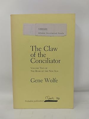 THE CLAW OF THE CONCILIATOR (THE BOOK OF THE NEW SUN (VOL. TWO): SIGNED COPY Advanced Uncorrected...