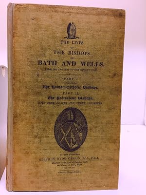 LIVES OF THE BISHOPS OF BATH AND WELLS FROM THE EARLIEST TO THE PRESENT PERIOD