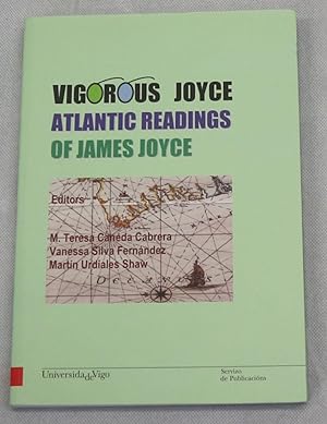 Vigorous Joyce: Atlantic Readings of James Joyce (Monografías da Universidade de Vigo.Humanidades...