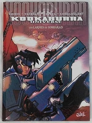 Kookaburra Universe, Tome 5 : Les larmes de Gosharad