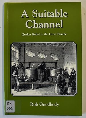 Suitable Channel: Quaker Relief in the Great Famine