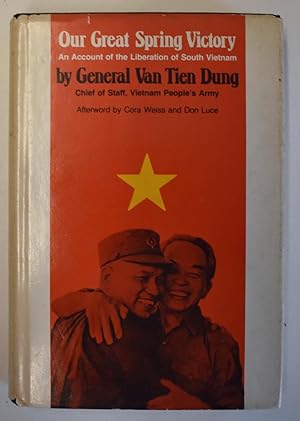 Our Great Spring Victory: Account of the Liberation of South Vietnam (Monthly Review Press Classi...