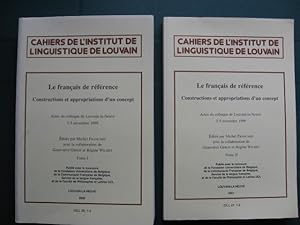 Le français de référence : Constructions et approprations d'un concept. Cahiers de l'Institut de ...