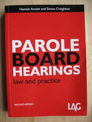 Parole Board Hearings : law and practice. Second edition.