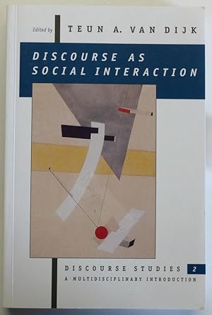 Discourse as Social Interaction. Discourse Studies : A Multidisciplinary Introduction Volume 2