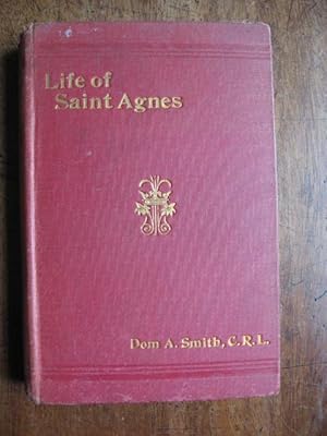 Life of St. Agnes : Virgin and Martyr