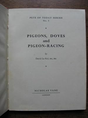 Pigeons, Doves and Pigeon-Racing. Pets of Today Series No. 3.