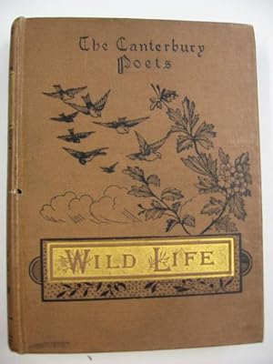 Poems of Wild Life. The Canterbury Poets.