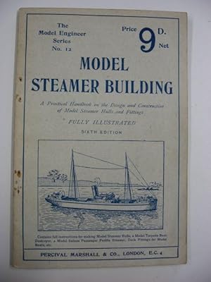 Model Steamer Building. The Model Engineer Series No. 12.