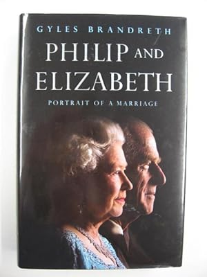 Philip & Elizabeth : Portrait of a Marriage