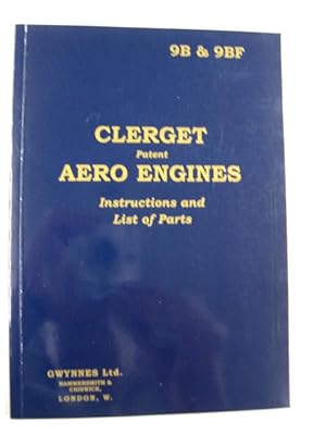 Clerget Patent Aero Engines : Instructions and List of Parts. 9B & 9BF.