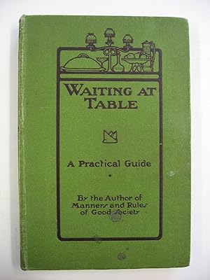 Waiting At Table : A Practical Guide