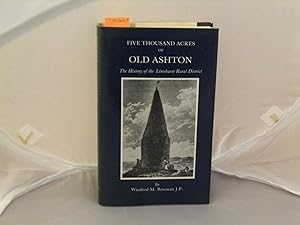 Five Thousand Acres of Old Ashton The History of the Limehurst Rural District