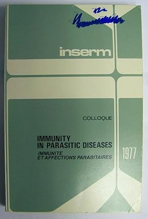 Immunity in Parasitic Diseases (Immunite et Affections Parasitaires) - INSERM 1977 Volume 72