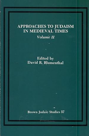 Approaches To Judaism In Medieval Times, Volume II