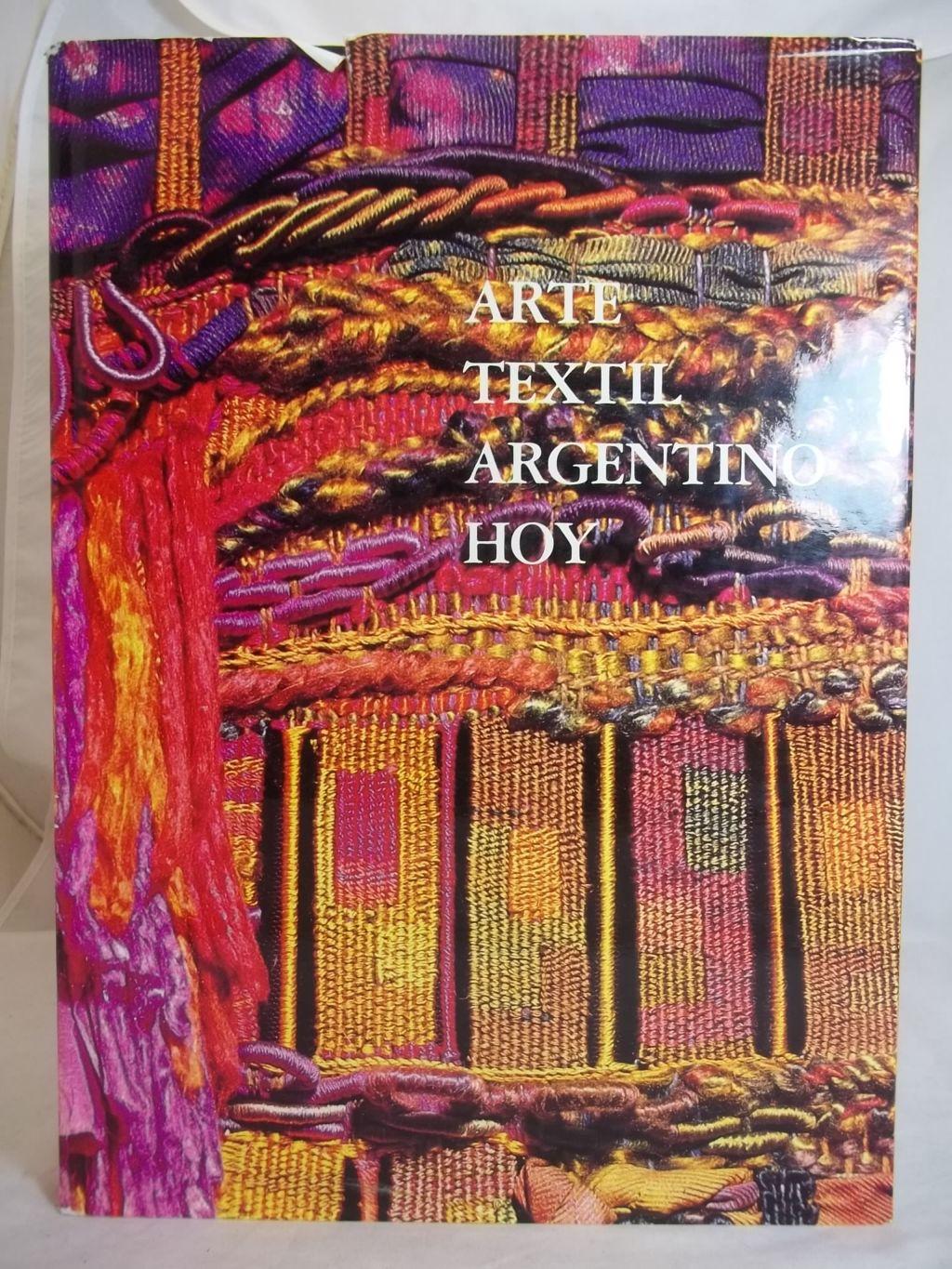 Arte textil argentino hoy (Coleccion Tramando) (Spanish Edition)