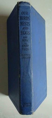 OUR BIRDS' NESTS AND EGGS and How to Know Them